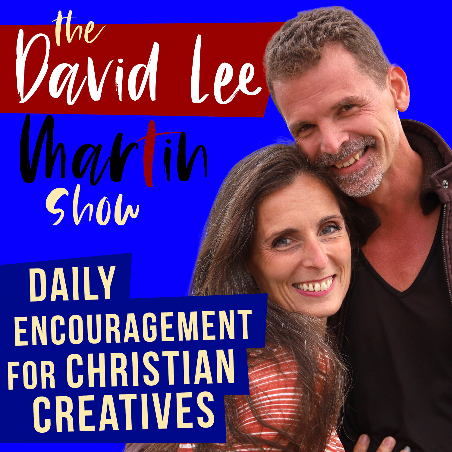 The David Lee Martin Show - Daily Encouragement For Christian Creatives