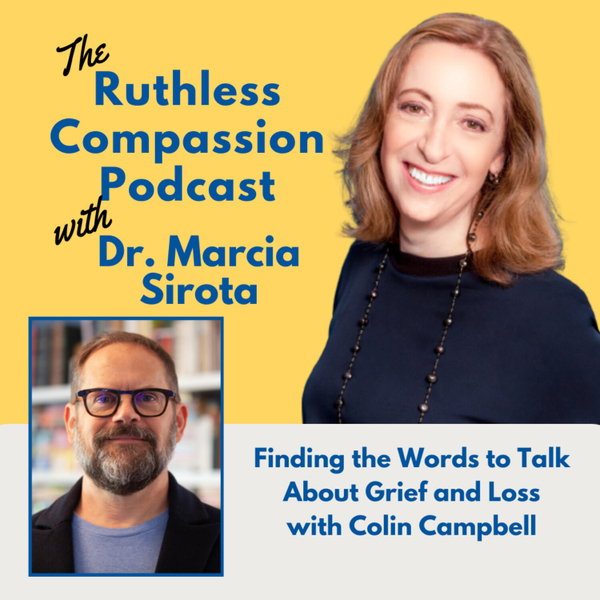 160 - Finding the Words to Talk About Grief and Loss with Colin Campbell artwork