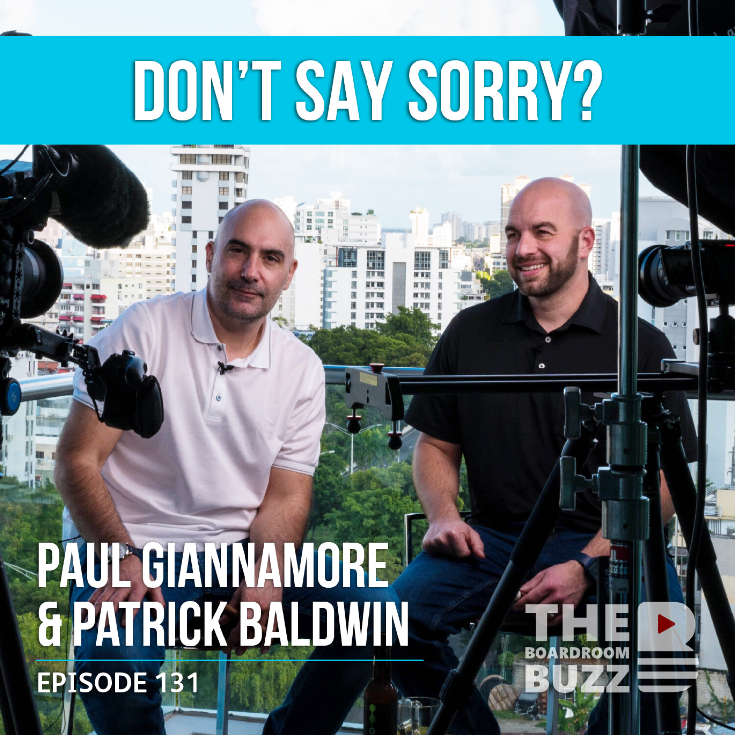 Episode 131 — Don’t Say Sorry?