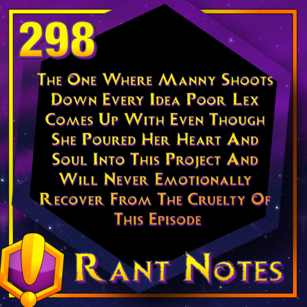 #298 - For Azeroth!: “Rant Notes" artwork