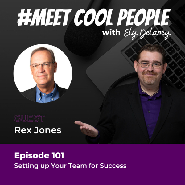 MCP101 Setting up Your Team for Success w/ Rex Jones artwork