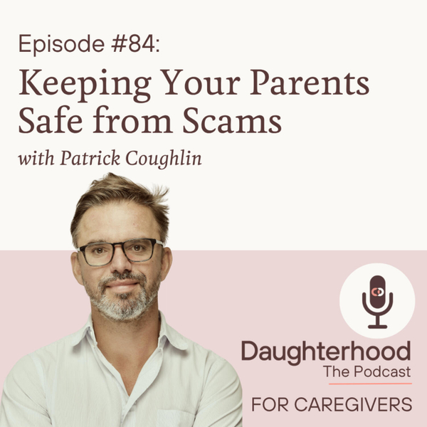 Keeping Your Parents Safe from Scams with Patrick Coughlin artwork