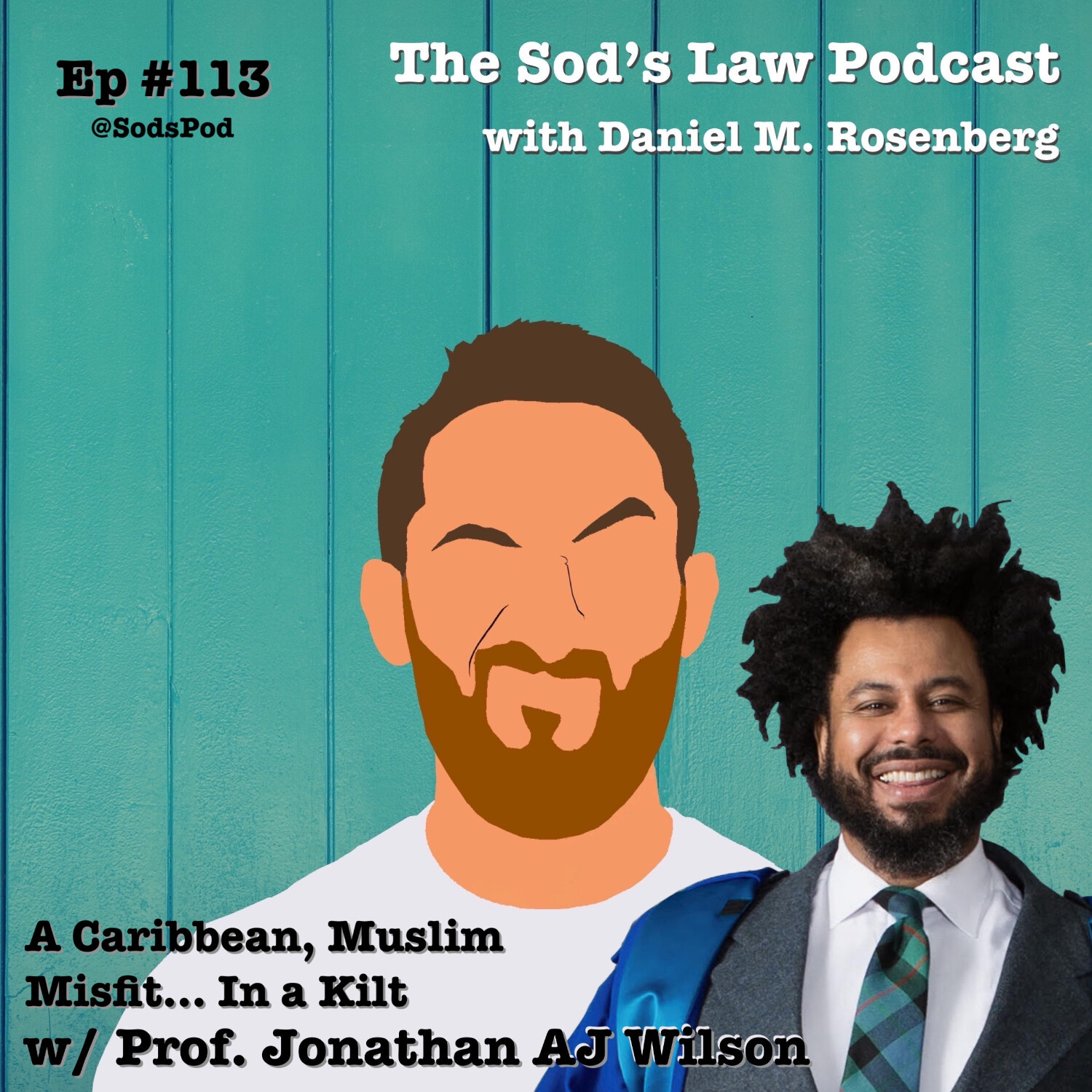 A Caribbean, Muslim Misfit... In a Kilt w/ Prof. Jonathan AJ Wilson