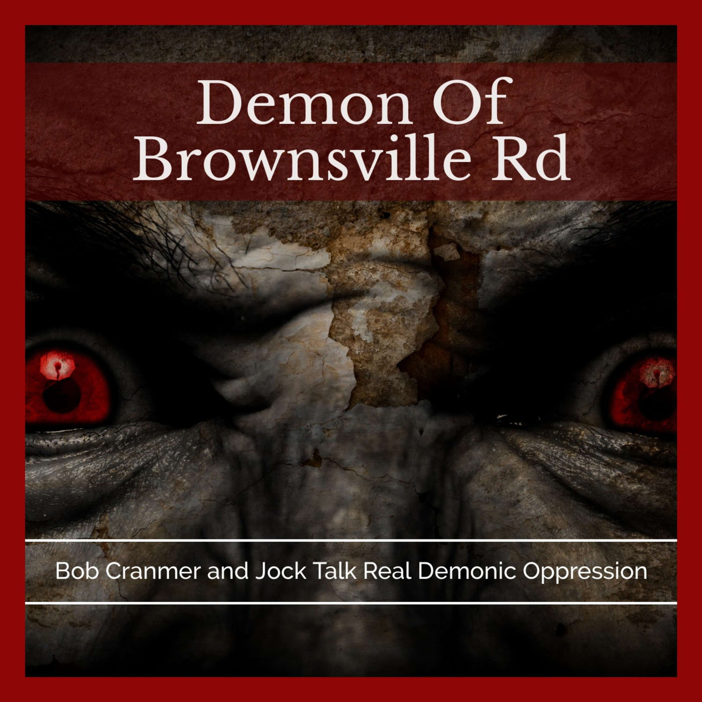 The Demon Of Brownsville Road With Bob Cranmer and Jock Brocas