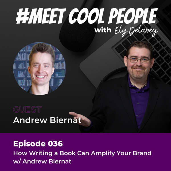 MCP036: How Writing a Book Can Amplify Your Brand w/ Andrew Biernat artwork