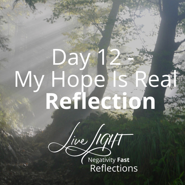 Day 12 - My Hope Is Real Reflection artwork