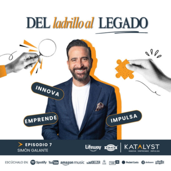 Del Ladrillo al Legado con Simón Galante artwork