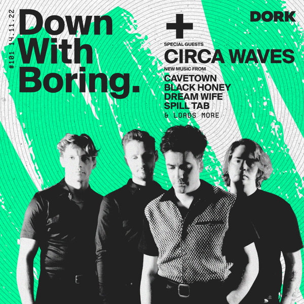 Down With Boring #0101: Circa Waves artwork