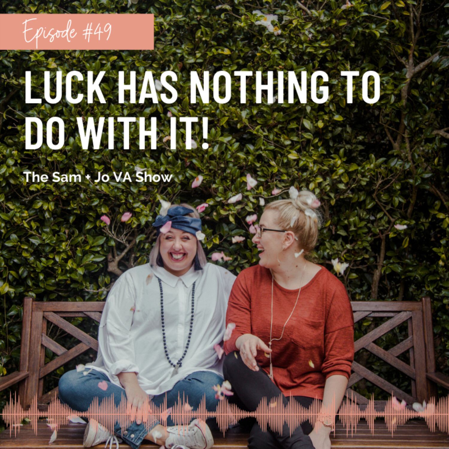 #49 Luck Has Nothing To Do With It!