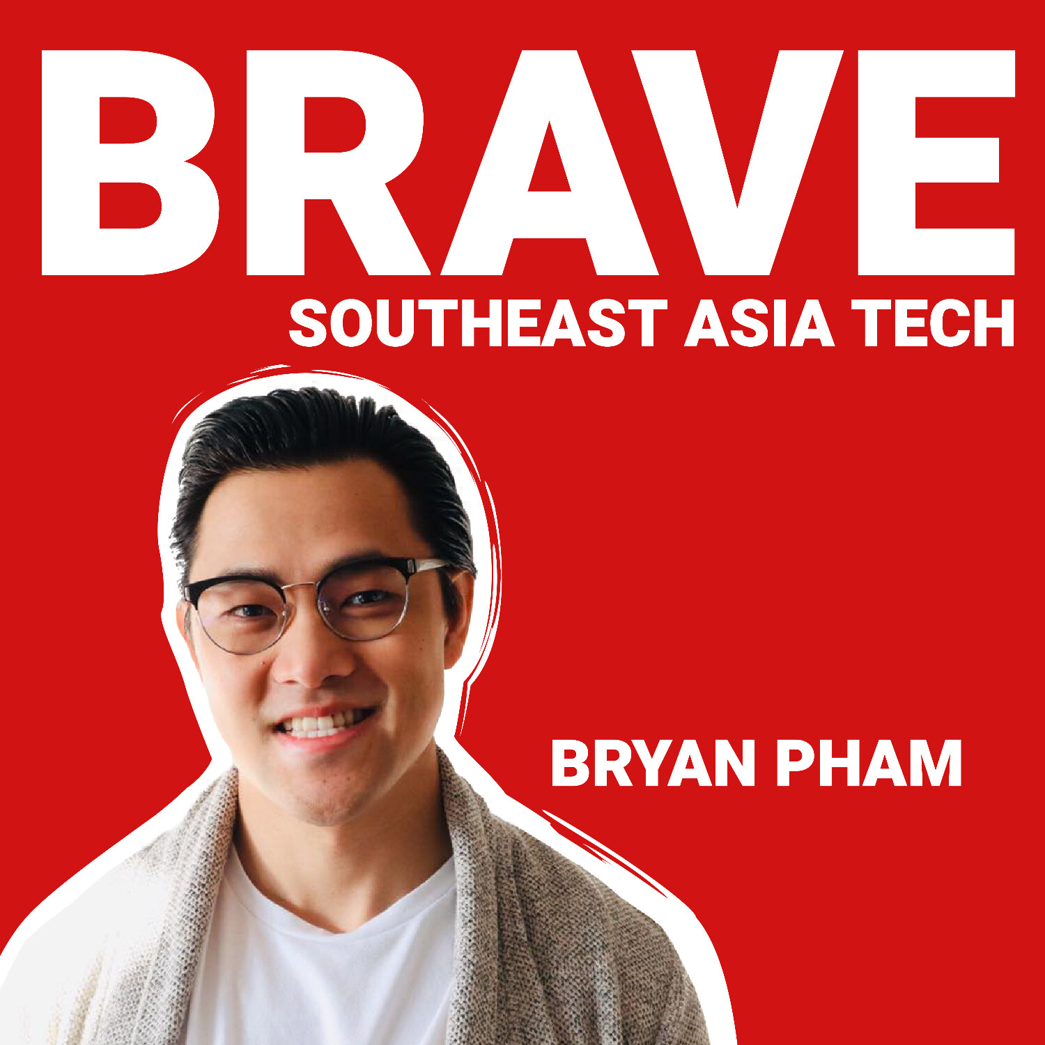 BRAVE Southeast Asia Tech: Singapore, Indonesia, Vietnam, Philippines, Thailand & Malaysia Startups, Founders & Venture Capital VC (English)