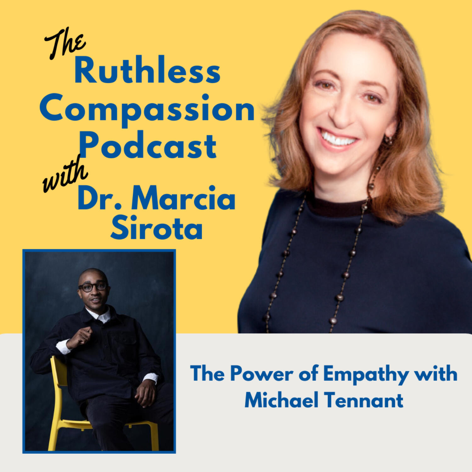 Ruthless Compassion with Dr. Marcia Sirota