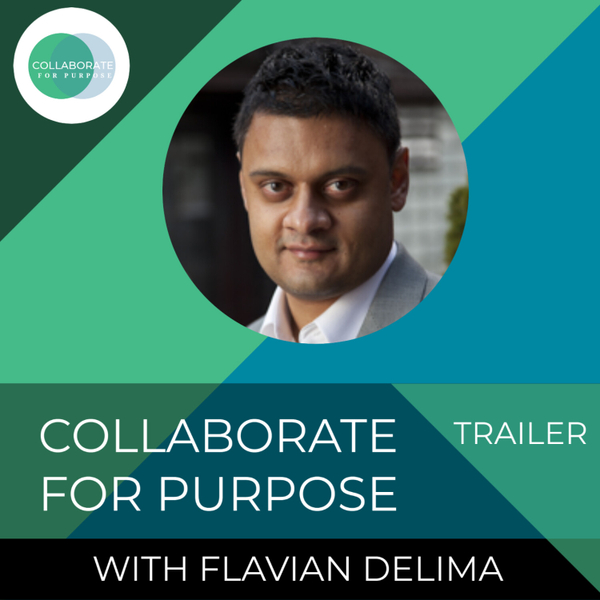 Trailer - The Collaborate For Purpose Podcast artwork