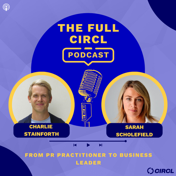 Ep. 110: Sarah Scholefield: From PR Practitioner to Business Leader artwork