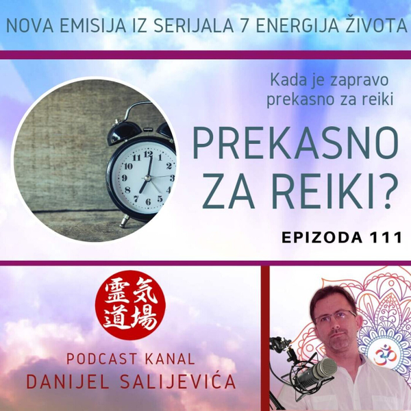 Prekasno za reiki - DanCast 111 artwork