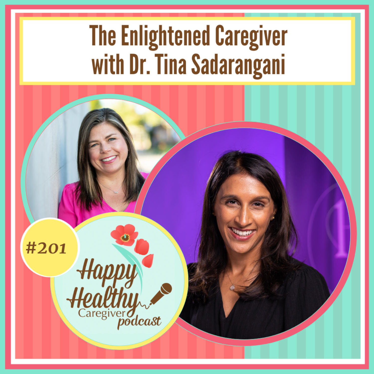 The Enlightened Caregiver with Dr. Tina Sadarangani