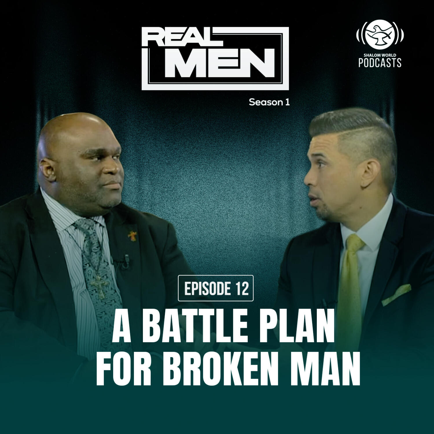 Real Men S1 | EP 12 - A Battle Plan for Broken Man | John Sablan and Deacon Harold Burke episode artwork