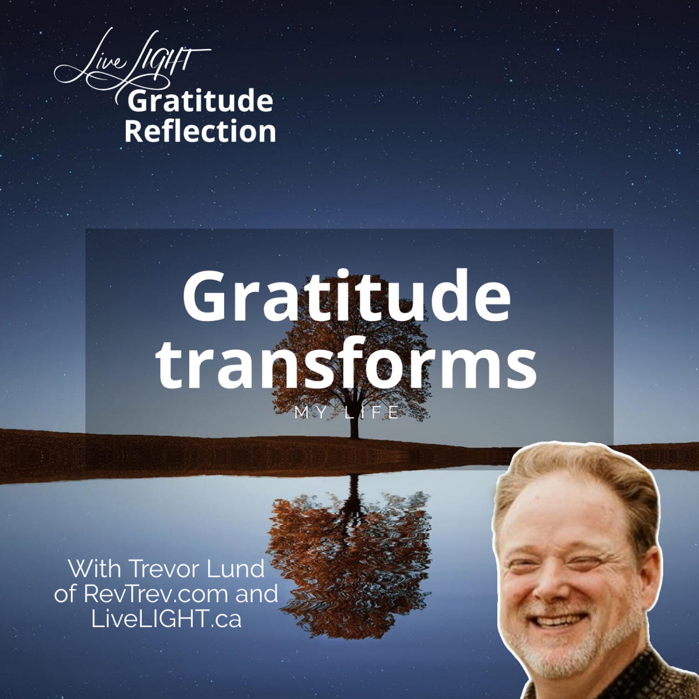 Gratitude transforms my life