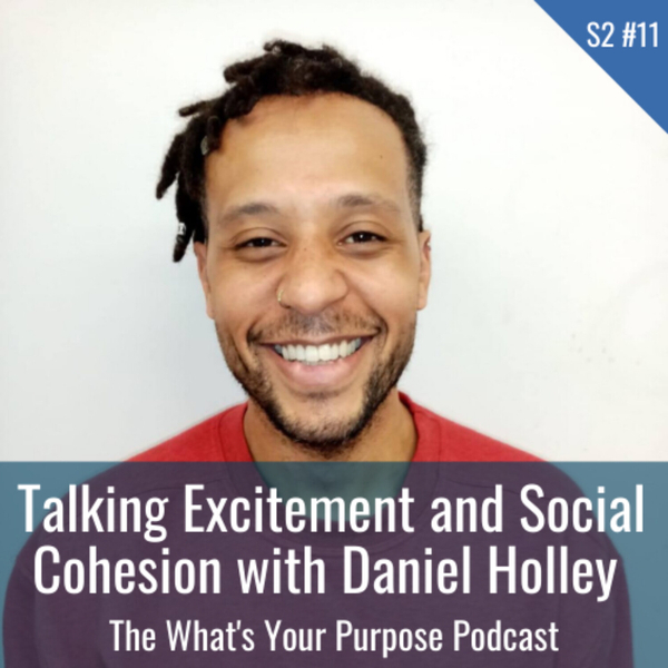 Daniel Holley talks excitement and social cohesion