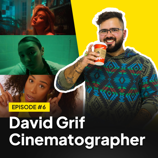 The Power of Self-Belief as a Cinematographer | EP06 David Grif artwork