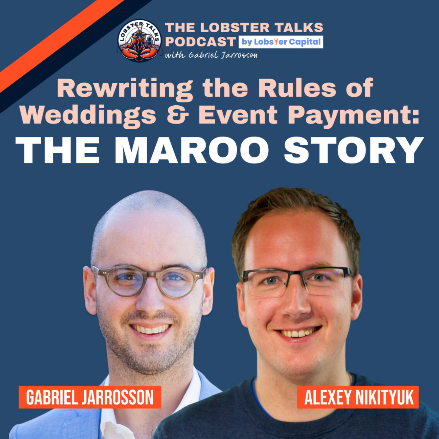 Rewriting the Rules of Weddings & Event Payment - The Maroo Story with Alex Nikityuk | Episode 2