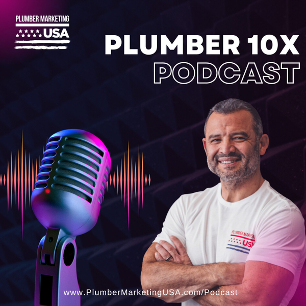 The Plumber 10X Podcast artwork