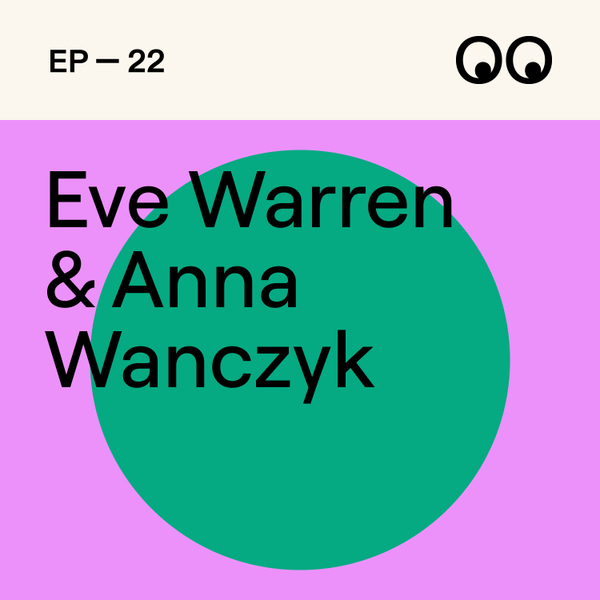 Tackling a lack of diversity in design, with Eve Warren & Anna Wanczyk artwork