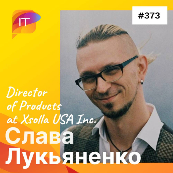 Слава Лукьяненко – Director of Products at Xsolla USA Inc. (373) artwork