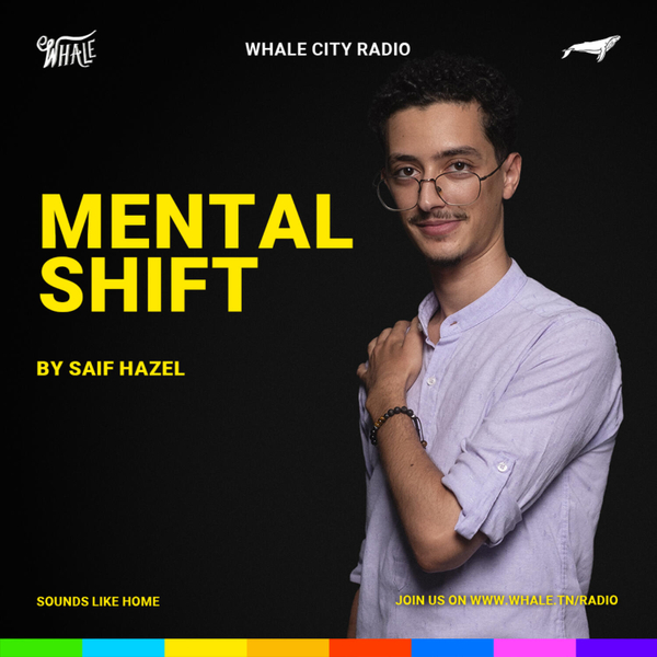 MENTAL Shift by Saif Hazel W/Guest Marwen Riahi artwork