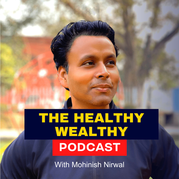 The Healthy Wealthy Podcast artwork