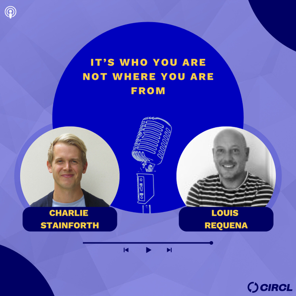 Ep.6 - Louis Requena: It's Who You Are, Not Where You're From. artwork