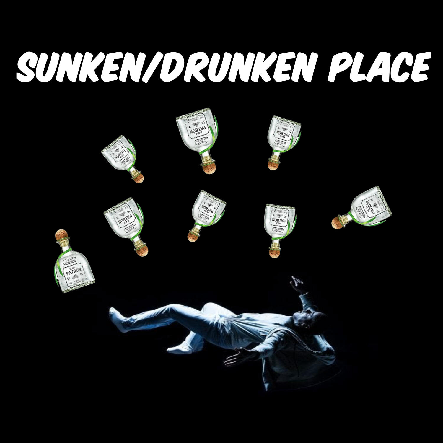 SUNKEN/DRUNKEN Place
