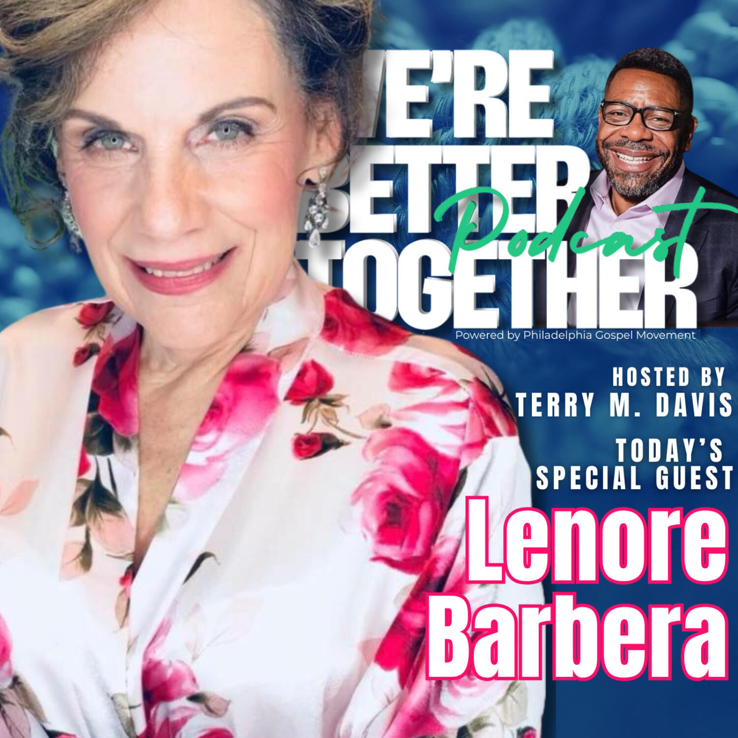 Episode 44 - Special Guest - Lenore Barbera - Vision: The River of God / We're Better Together Podcast w/ Host Terry M. Davis episode artwork