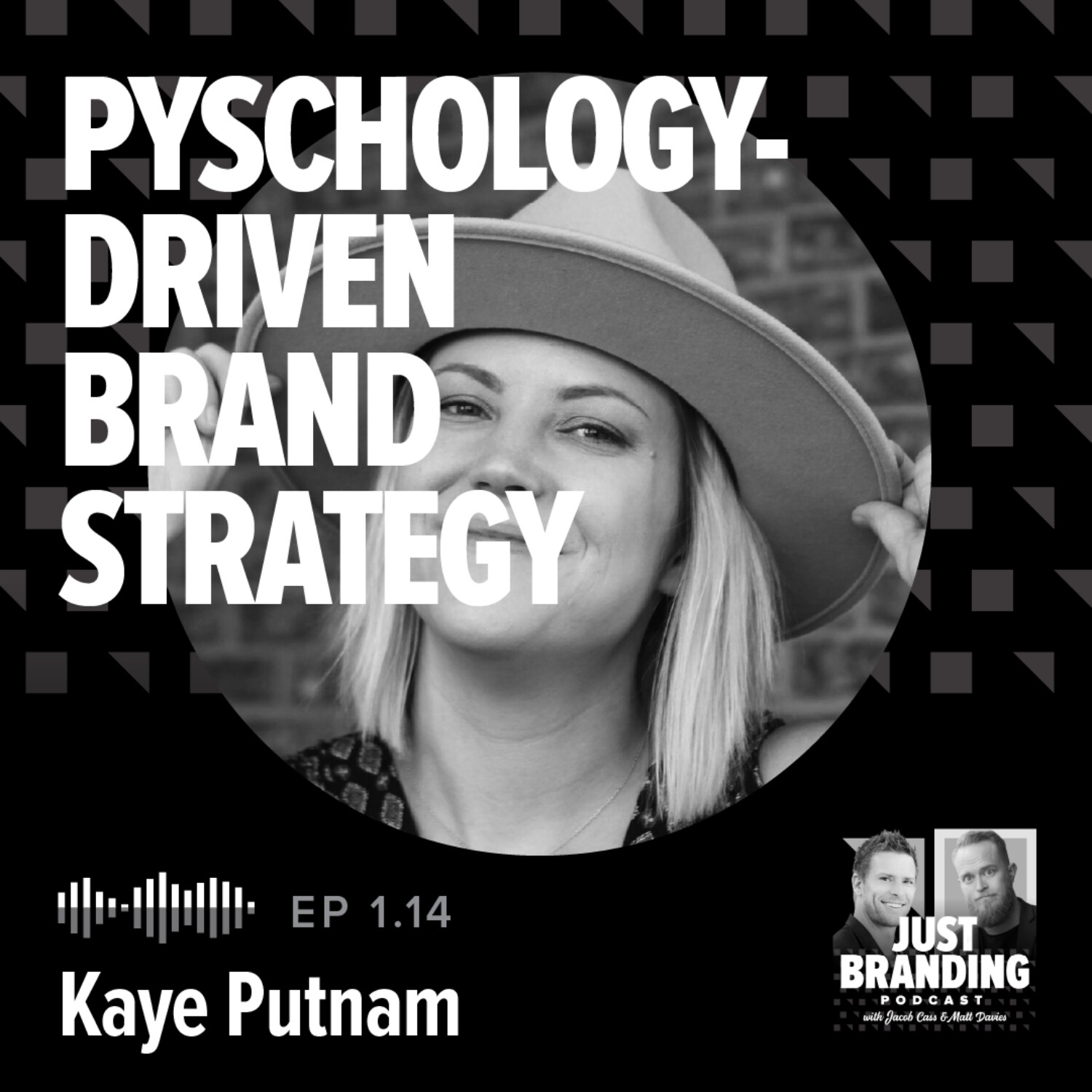 S01.E14 - Psychology-Driven Brand Strategy with Kaye Putnam