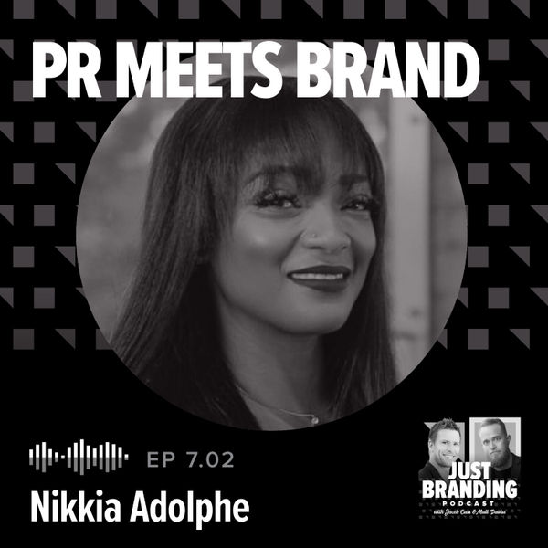 S07.EP02 - PR Isn’t Promotion. It’s How Brand Strategy Becomes Real with Nikkia Adolphe artwork