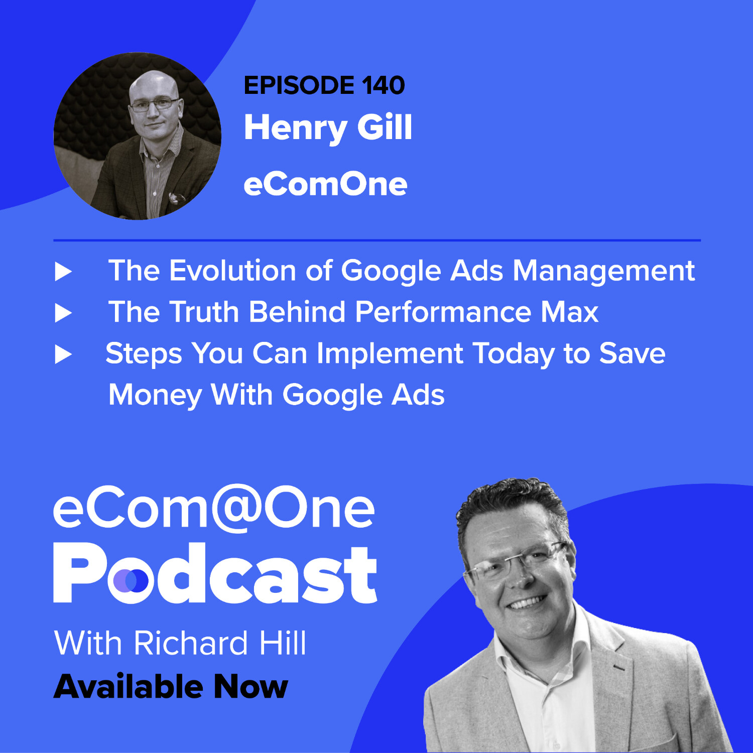 E140: Henry Gill - Performance Max and Leveraging Uncertainty to Scale With Google Ads episode artwork