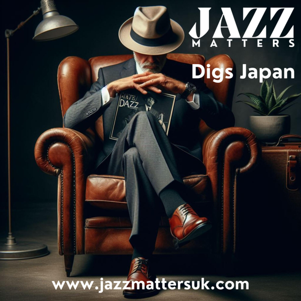 Jazz Matters Digs Japan artwork