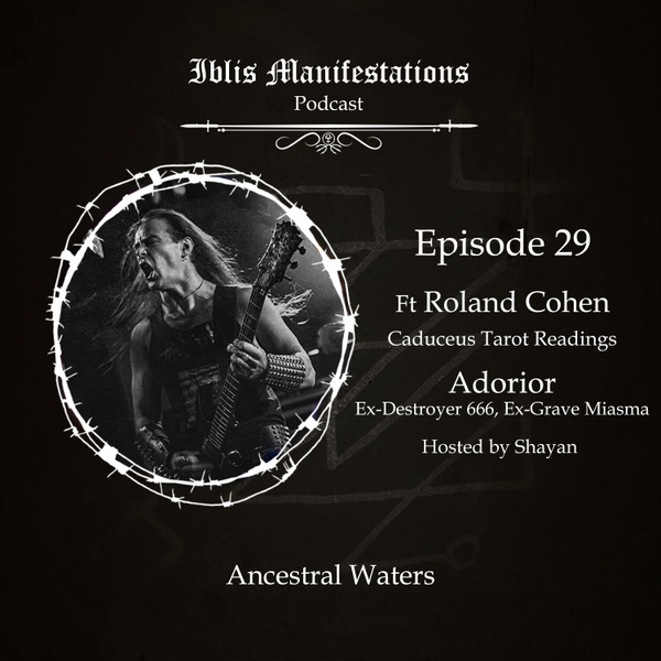 #29 Ancestral Waters ft Rolan Cohen ( ADORIOR / EX- DESTROYER 666 / EX- GRAVE MIASMA ) ) artwork