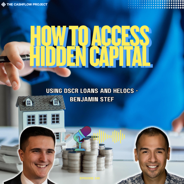 How to Access Hidden Capital in Real Estate Using DSCR Loans and HELOCs - Benjamin Stef artwork