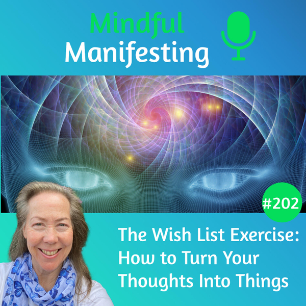 202: The Wish List Exercise - How to Turn Thoughts into Things artwork