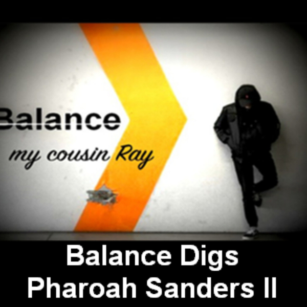 Balance Digs Pharoah Sanders II artwork