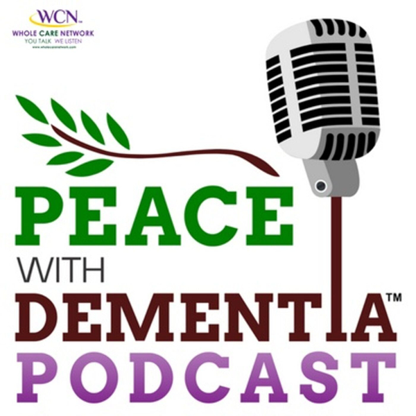 Peace with Dementia Podcast artwork