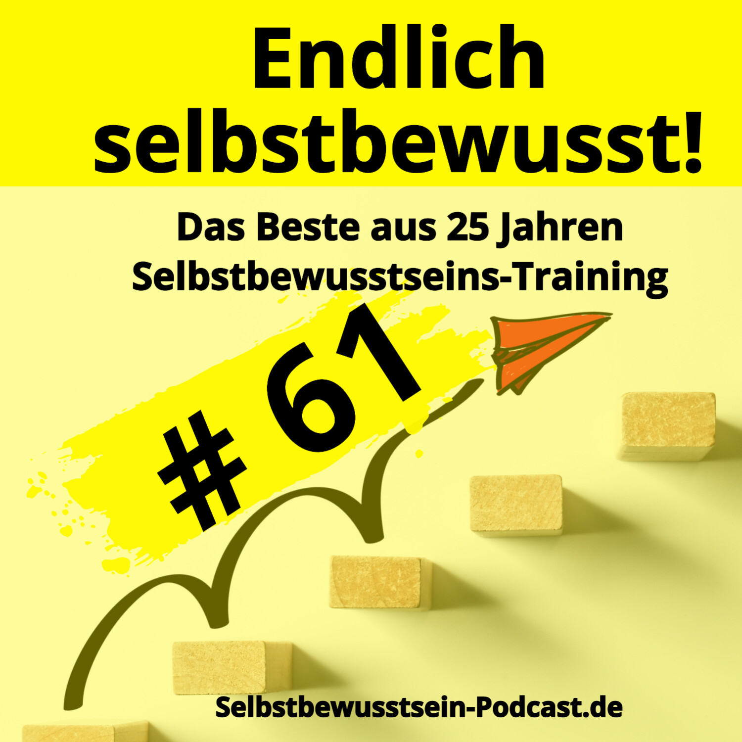 Selbstbewusstsein-Podcast.de für dein selbstbestimmtes, freies Leben