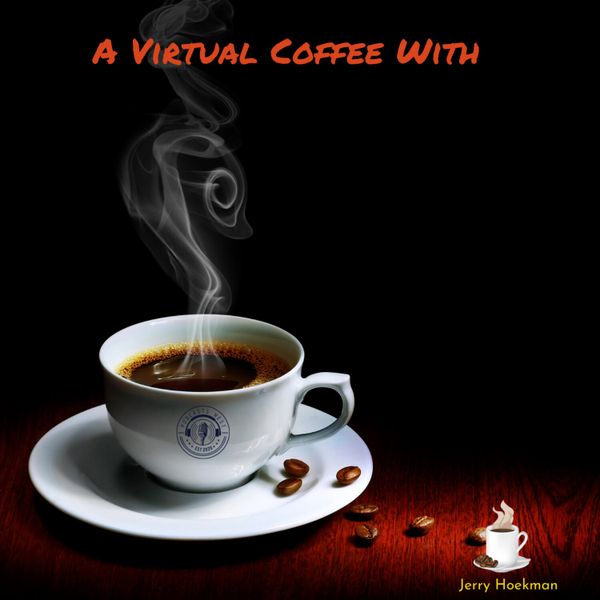 A Virtual Coffee With Jerry Hoekman artwork