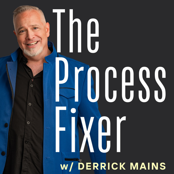 The Process Fixer, with Derrick Mains artwork