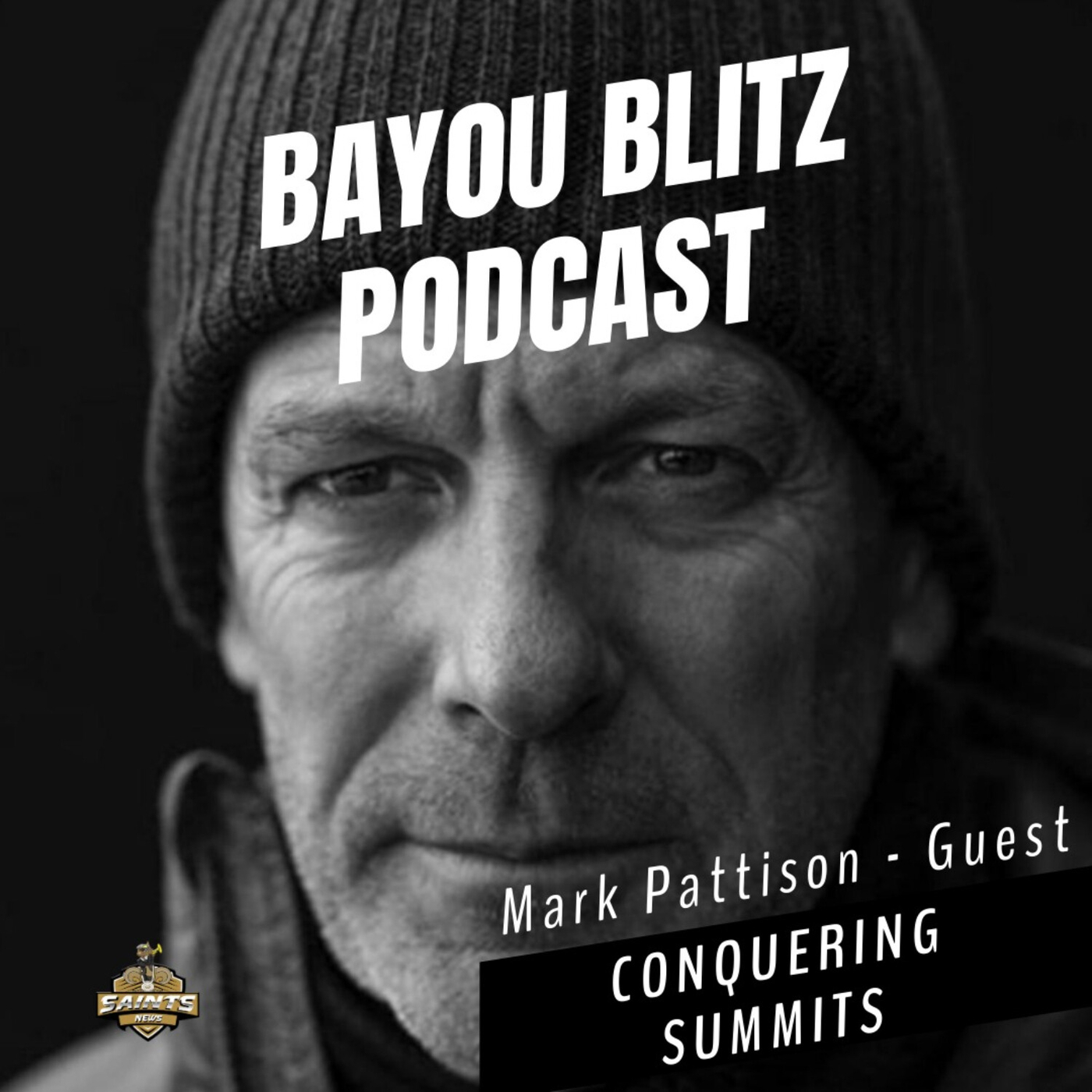 Bayou Blitz Podcast - Conquering Summits with Mark Pattison