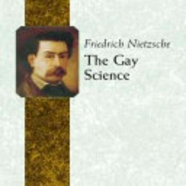 The Gay Science: A Summary of Nietzsche's Philosophical Insights artwork