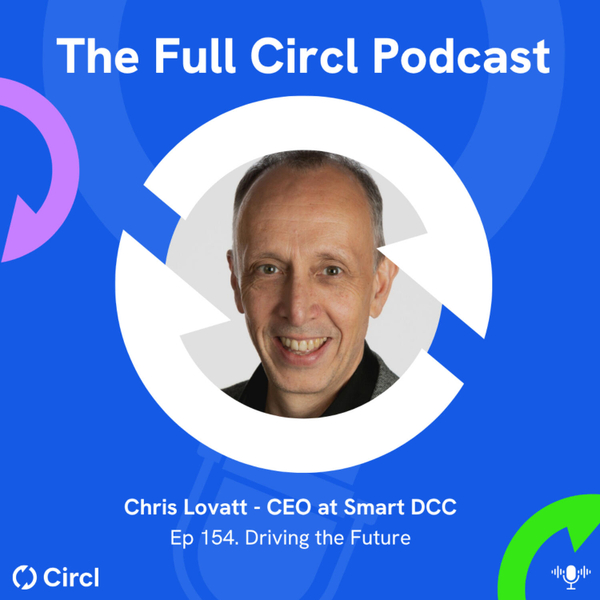 Ep. 154: Chris Lovatt, CEO at Smart DCC, Driving the Future artwork