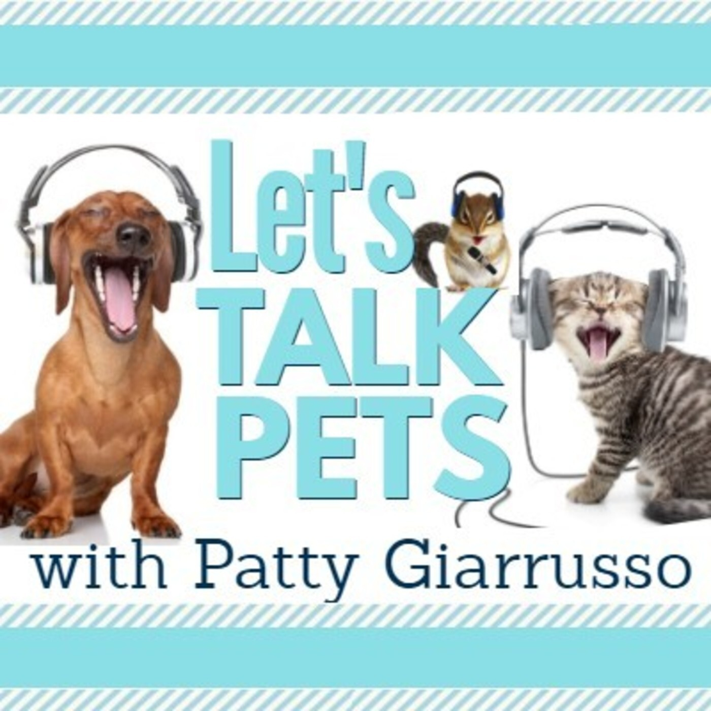 LET\'S TALK PETS - PATTY GIARRUSSO