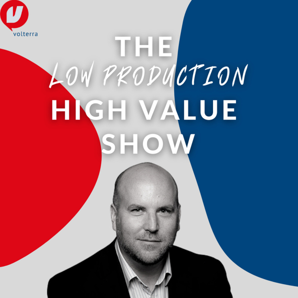 The Low Production High Value Show artwork