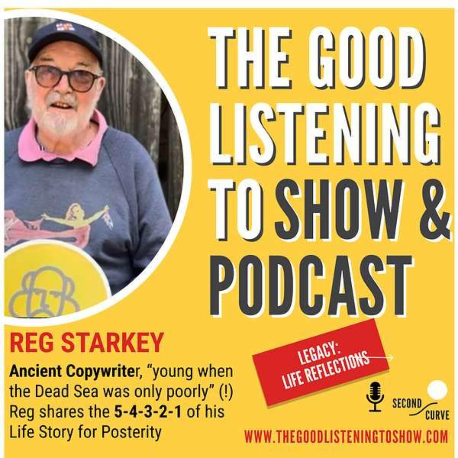 Legacy Life Reflections: Reg Starkey shares the ‘5-4-3-2-1’ of his Life Story for Posterity. Ancient Copywriter, “Young when the Dead Sea was only Poorly!” episode artwork